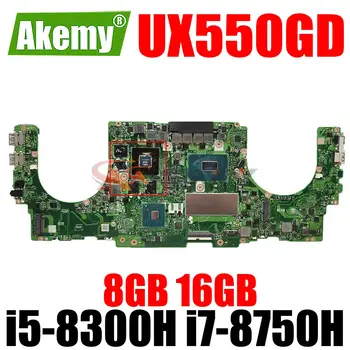 UX550GD GTX1050 i5-8300H i7-8750H Процесор, 8 GB 16 GB оперативна памет, дънна Платка за ASUS ZenBook Pro UX550G UX550GE UX550GD дънна Платка на лаптоп