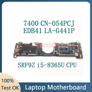 CN-054PCJ 054PCJ 54PCJ С процесор SRF9Z i5-8365U дънна Платка за лаптоп DELL 7400 дънна Платка LA-G441P 100% напълно работи добре